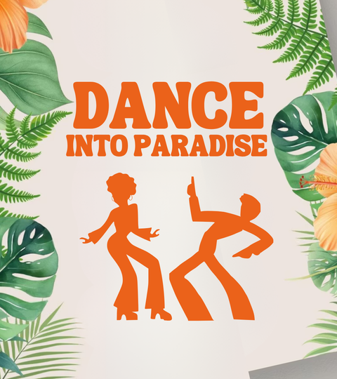 DANCE INTO PARADISE